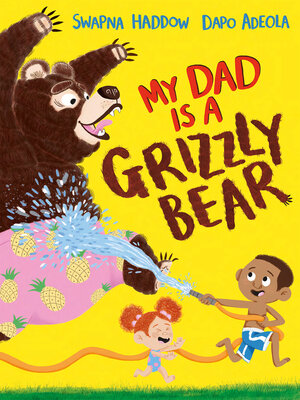 cover image of My Dad is a Grizzly Bear